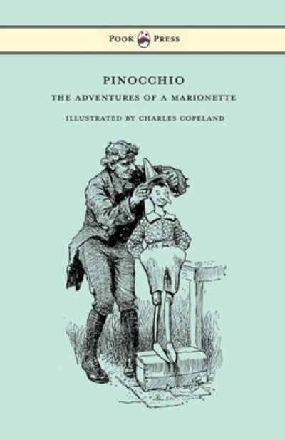 Cover for Carlo Collodi · Pinocchio - The Adventures of a Marionette - Illustrated by Charles Copeland (Paperback Book) (2021)