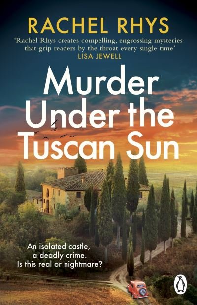 Cover for Rachel Rhys · Murder Under the Tuscan Sun: A gripping classic suspense novel in the tradition of Agatha Christie set in a remote Tuscan castle (Pocketbok) (2023)