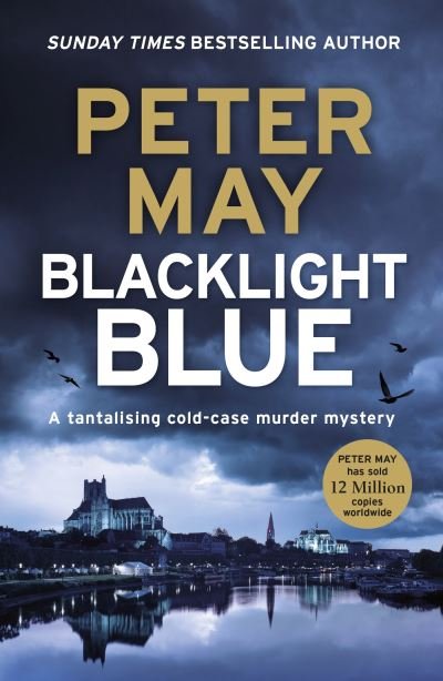 Cover for Peter May · Blacklight Blue: A suspenseful, race against time to crack a cold-case (The Enzo Files Book 3) - The Enzo Files (Paperback Bog) (2023)