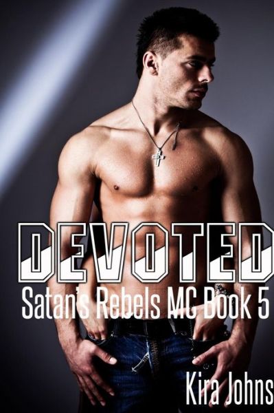 Cover for Kira Johns · Devoted (Pocketbok) (2016)