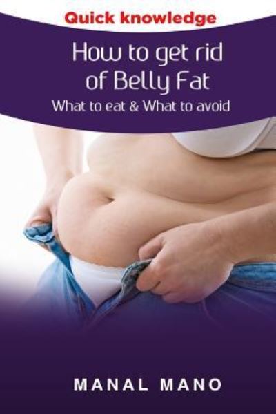 Cover for Manal Hano · How to get rid of Belly Fat (Paperback Book) (2016)