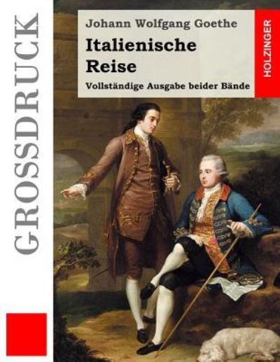 Cover for Johann Wolfgang Goethe · Italienische Reise (Grossdruck) (Paperback Book) (2016)