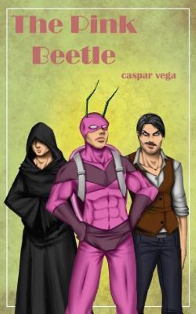 Cover for Caspar Vega · The Pink Beetle (Paperback Book) (2016)