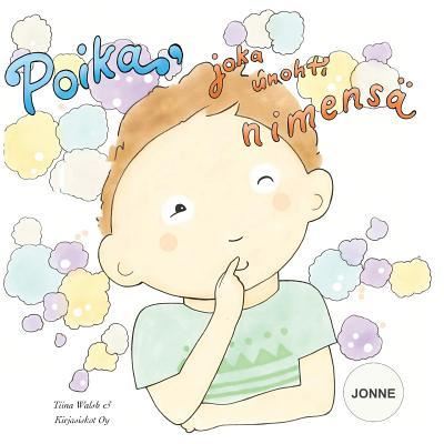 Cover for Tiina Walsh · Poika, joka unohti nimensa JONNE (Paperback Book) (2016)
