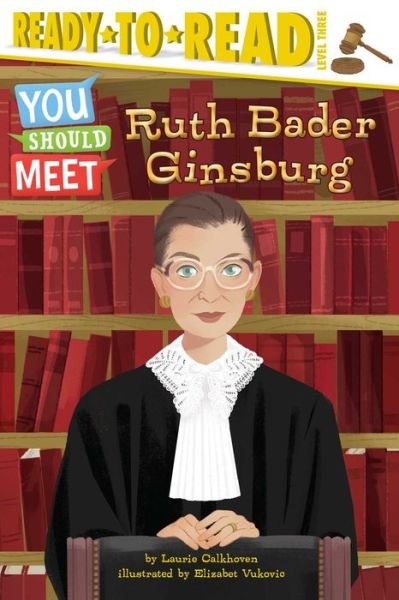 Ruth Bader Ginsburg - Laurie Calkhoven - Książki - Simon Spotlight - 9781534448575 - 27 sierpnia 2019