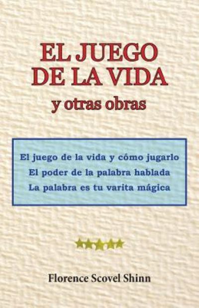 Cover for Florence Scovel Shinn · El juego de la vida y otras obras (Paperback Book) (2016)