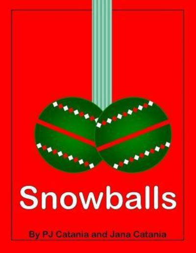 Snowballs - Pj Catania - Boeken - Createspace Independent Publishing Platf - 9781535144575 - 28 juli 2016