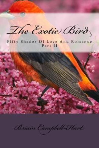 Cover for Briain Campbell-Hart Esq · The Exotic Bird (Paperback Book) (2016)