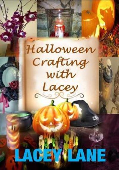 Cover for Lacey Lane · Halloween Crafting with Lacey (Paperback Book) (2016)