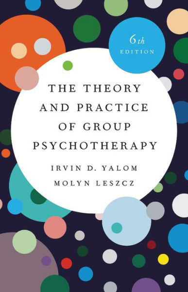 Cover for Irvin Yalom · The Theory and Practice of Group Psychotherapy (Revised) (Gebundenes Buch) (2020)