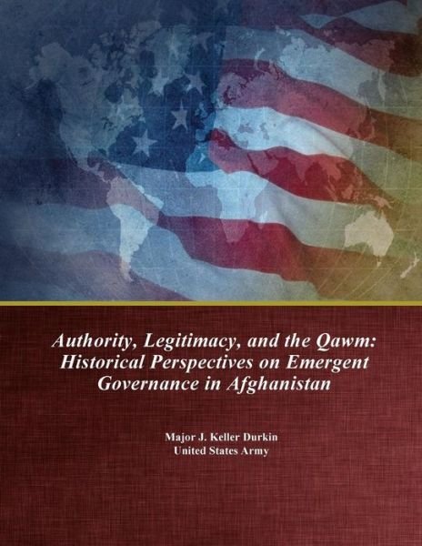 Cover for U S Army Command and General Staff Coll · Authority, Legitimacy, and the Qawm (Paperback Book) (2017)