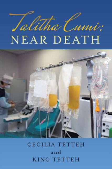 Cover for Cecilia Tetteh · Talitha Cumi: Near Death (Paperback Book) (2021)