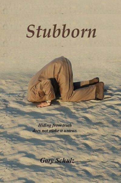 Cover for Gary Schulz · Stubborn (Paperback Book) (2017)
