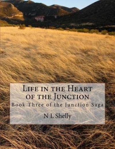 Cover for N L Shelly · Life in the Heart of the Junction (Paperback Book) (2018)