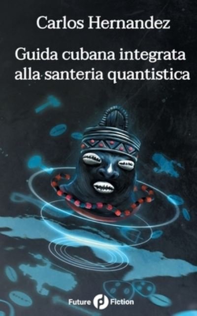 Cover for Francesco Verso · Guida cubana integrata alla santeria quantistica (Paperback Book) (2017)