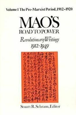 Cover for Zedong Mao · Mao's Road to Power: Revolutionary Writings, 1912-49: v. 1: Pre-Marxist Period, 1912-20: Revolutionary Writings, 1912-49 - Mao's Road to Power (Taschenbuch) (1992)