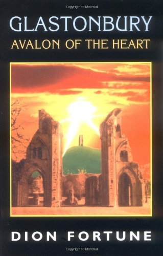 Cover for Dion Fortune · Glastonbury: Avalon of the Heart (Pocketbok) (2005)
