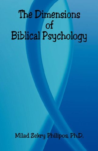 Cover for Milad Zekry Philipos · The Dimensions of Biblical Psychology (Paperback Book) (2007)