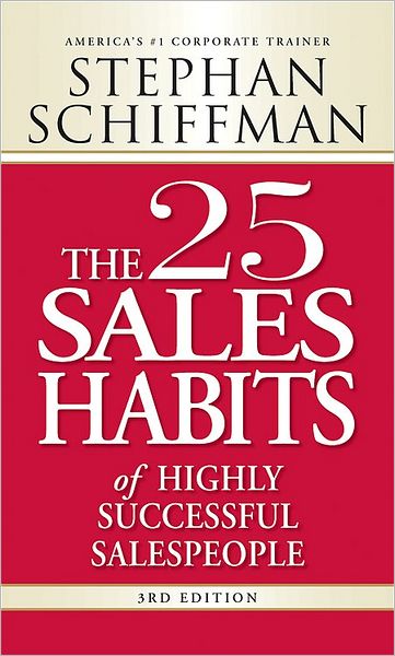 Cover for Stephan Schiffman · The 25 Sales Habits of Highly Successful Salespeople (Paperback Book) [3 Rev edition] (2008)