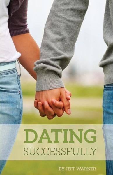 Cover for Jeff Warner · Dating Successfully (Pocketbok) (2006)