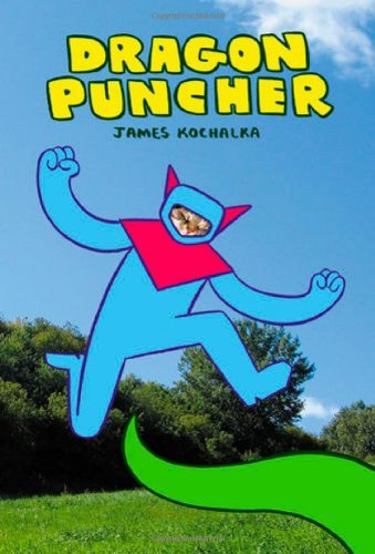 Cover for James Kochalka · Dragon Puncher Book 1 - Dragon Puncher (Innbunden bok) (2010)