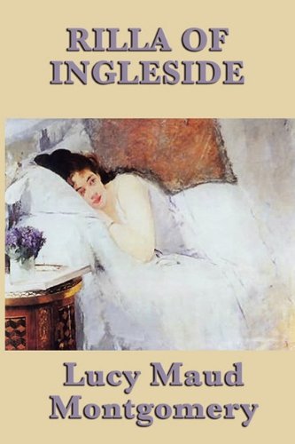 Rilla of Ingleside - Lucy Maud Montgomery - Livros - SMK Books - 9781604598575 - 14 de abril de 2010