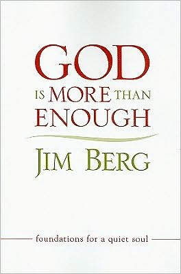 Cover for Jim Berg · God is More Than Enough: Foundations for a Quiet Soul (Paperback Book) (2010)