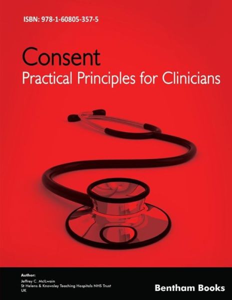 Cover for Jeffrey C McIlwain · Consent: Practical Principles for Clinicians (Paperback Book) (2018)