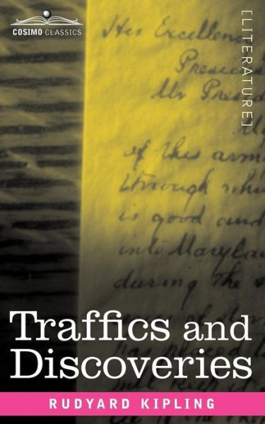 Traffics and Discoveries - Rudyard Kipling - Książki - Cosimo Classics - 9781616407575 - 1 listopada 2012