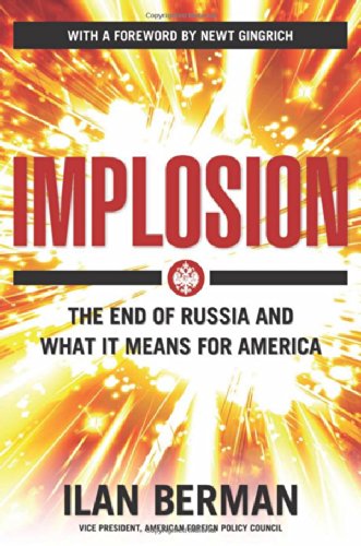 Cover for Ilan Berman · Implosion: The End of Russia and What It Means for America (Hardcover Book) (2013)