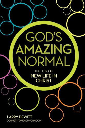 Cover for Larry Dewitt · God's Amazing Normal (Paperback Book) (2012)