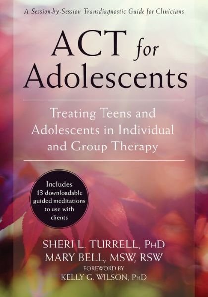 Cover for Sheri L. Turrell · ACT for Adolescents: Treating Teens and Adolescents in Individual and Group Therapy (Paperback Book) (2016)