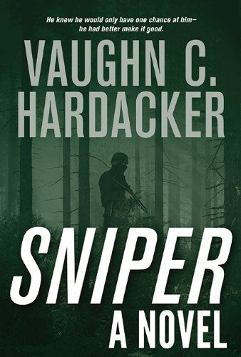 Cover for Vaughn C. Hardacker · Sniper: A Thriller (Paperback Book) (2014)