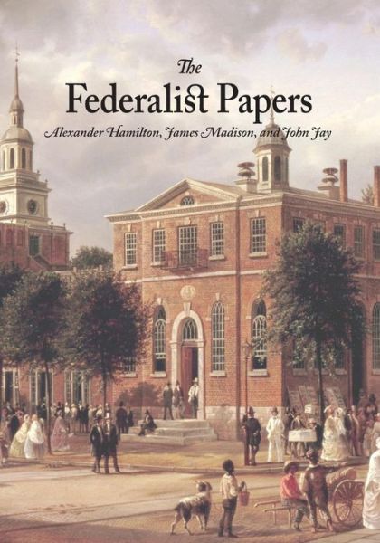 Cover for Alexander Hamilton · The Federalist Papers (Paperback Book) (2013)