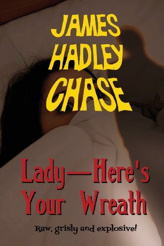 Cover for James Hadley Chase · Lady-here's Your Wreath (Paperback Bog) (2013)