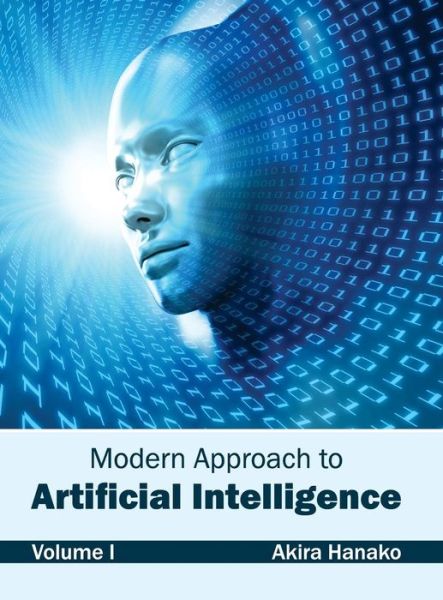 Cover for Akira Hanako · Modern Approach to Artificial Intelligence: Volume I (Hardcover Book) (2015)