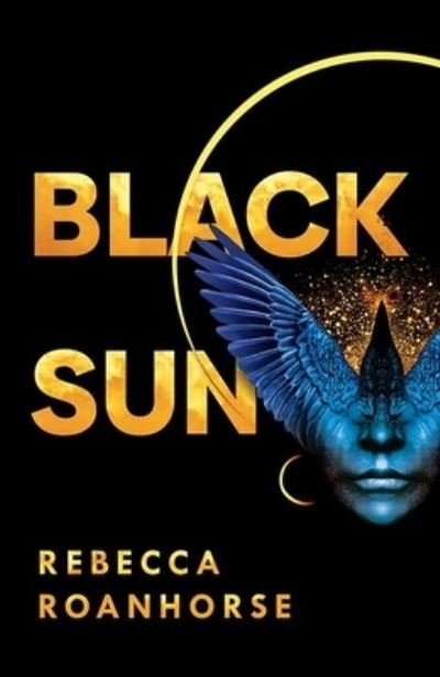 Cover for Rebecca Roanhorse · Black Sun (Hardcover Book) (2021)