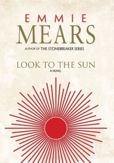 Cover for Emmie Mears · Look to the Sun (Book) (2021)