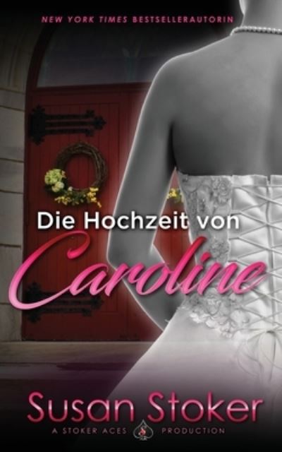 Cover for Susan Stoker · Die Hochzeit von Caroline - Seals of Protection (Paperback Book) (2020)