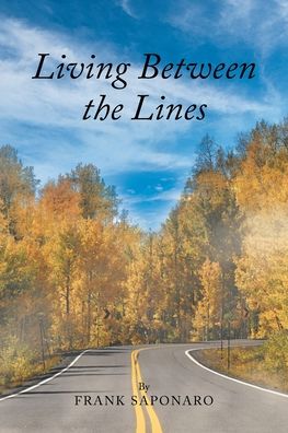 Cover for Saponaro Frank Saponaro · Living Between the Lines (Paperback Book) (2022)