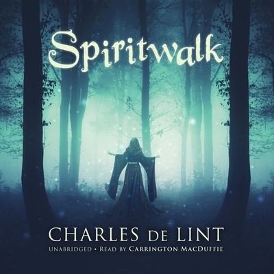 Cover for Charles De Lint · Spiritwalk (CD) (2021)