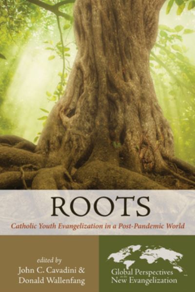 Cover for John C Cavadini · Roots (Hardcover Book) (2022)