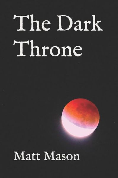 Cover for Matt Mason · The Dark Throne (Paperback Book) (2019)