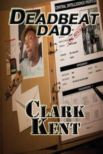 Cover for Clark Kent · Deadbeat Dad (Paperback Book) (2017)