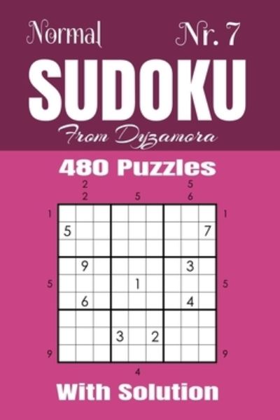 Normal Sudoku Nr.7 - From Dyzamora - Books - Independently Published - 9781695758575 - September 26, 2019