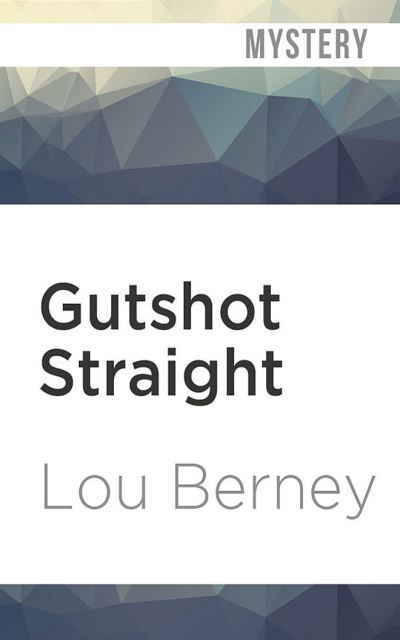 Cover for Lou Berney · Gutshot Straight (CD) (2021)