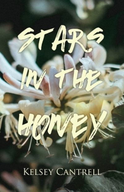 Cover for K M Cantrell · Stars in the Honey (Paperback Book) (2020)