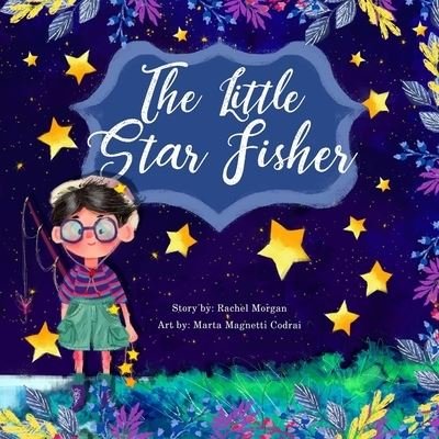Cover for Rachel Morgan · The Little Star Fisher (Paperback Bog) (2018)