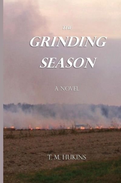 Cover for T M Hukins · The Grinding Season (Paperback Bog) (2014)