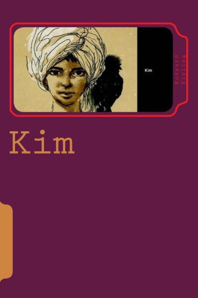 Kim - Rudyard Kipling - Livres - Createspace Independent Publishing Platf - 9781720766575 - 5 juin 2018